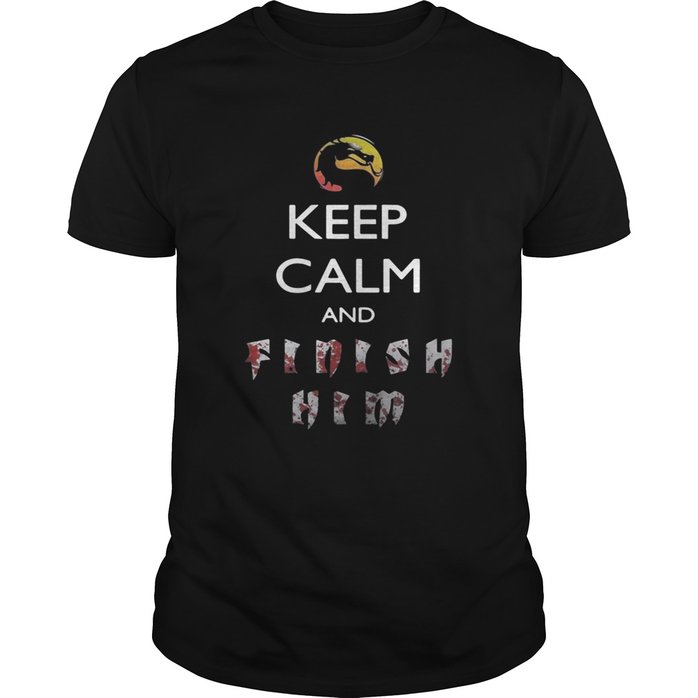 Keep calm and finish him Mortal Kombat shirt