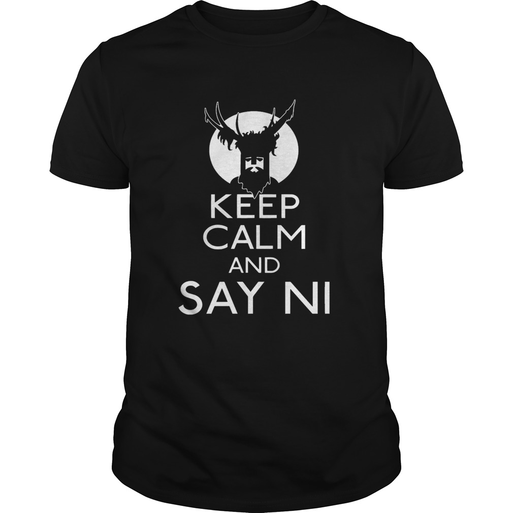 Keep calm and say ni shirt