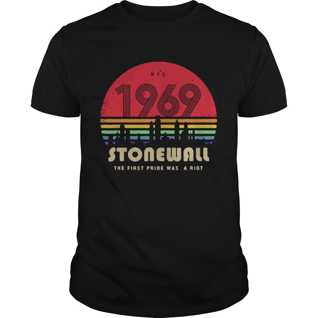 LGBT NYC 1969 Stonewallthe first pride was a riot retro shirt