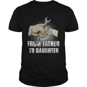 Mechanic from Father to Daughter unisex