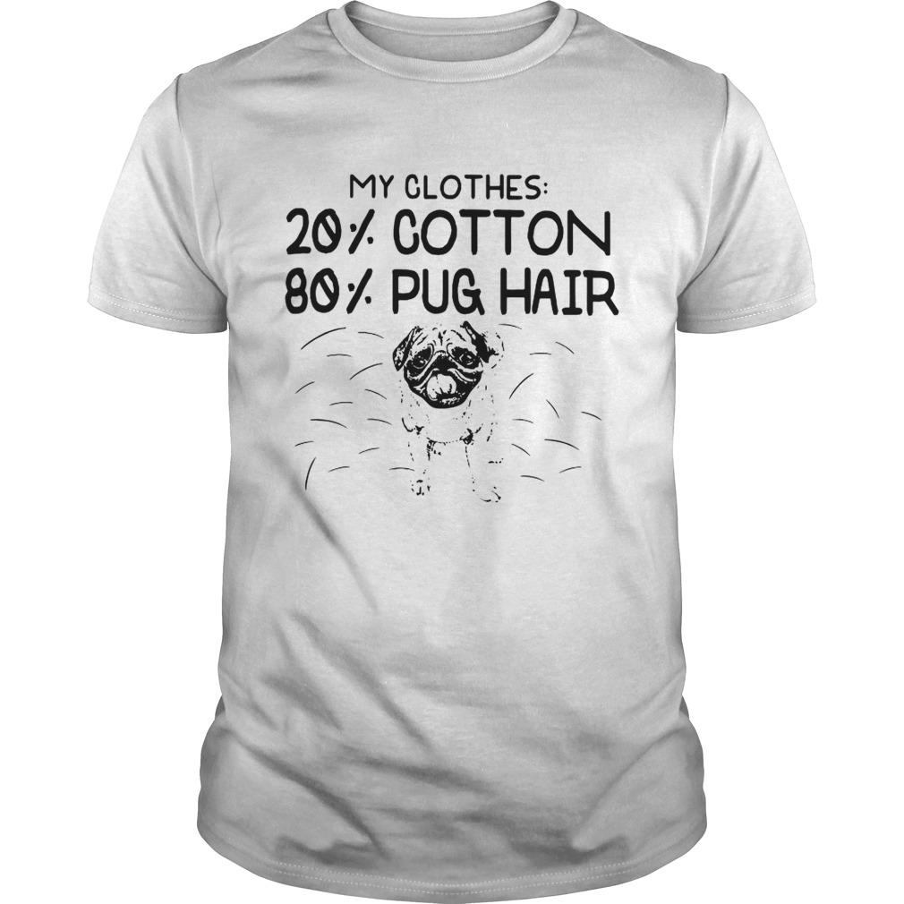 My clothes 20 Cotton 80 Pug hair shirt