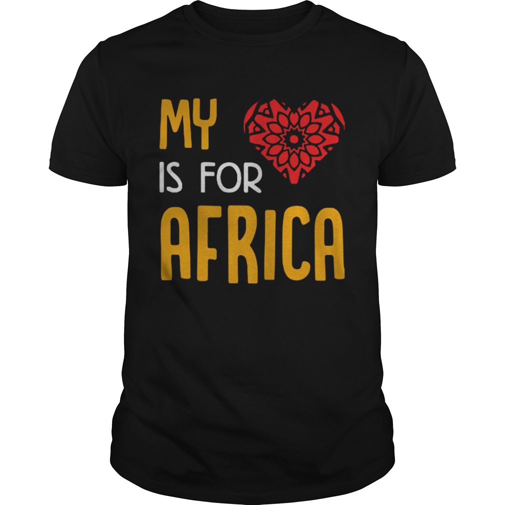 My heart is for Africa shirt