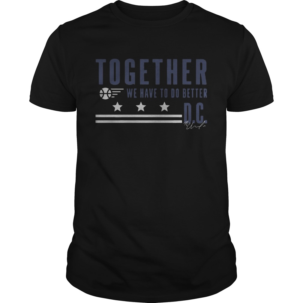 Natasha Cloud Together We Have To Do Better DC Shirt