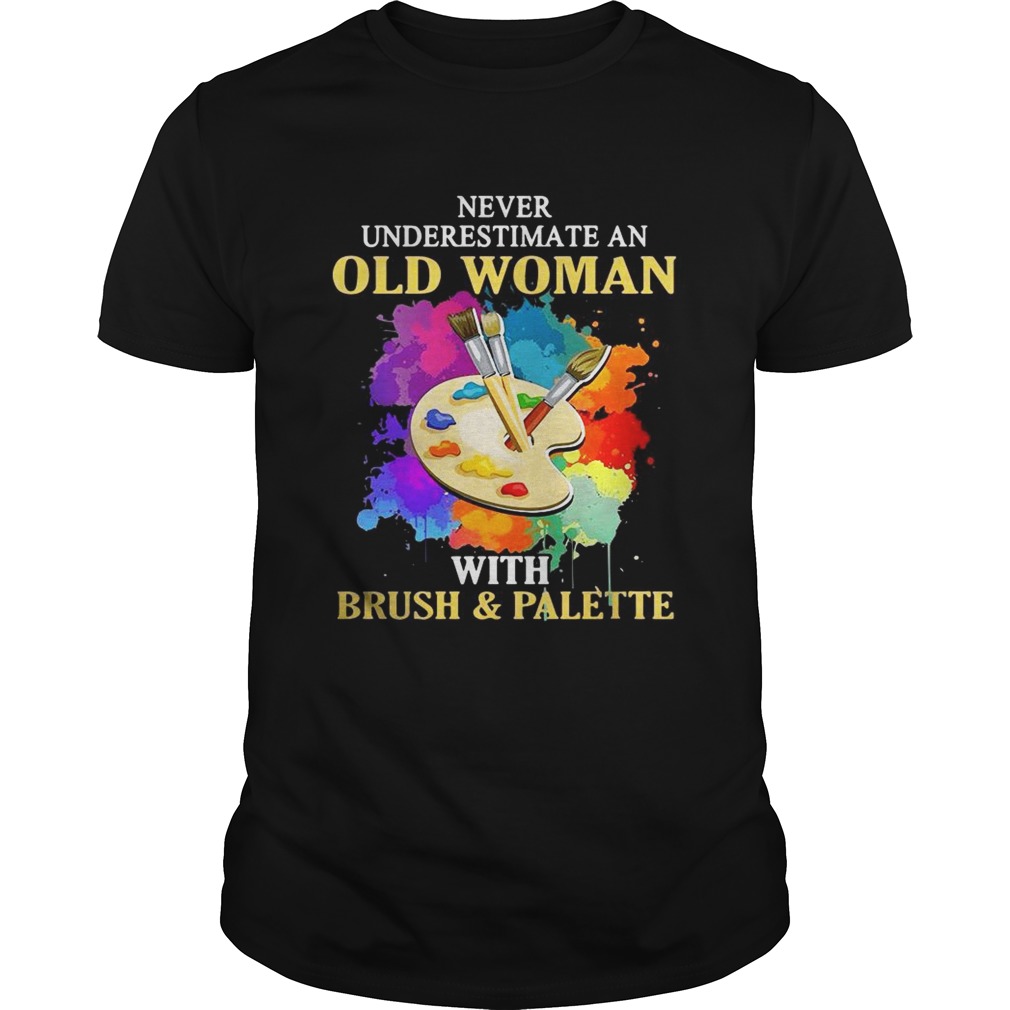 Never underestimate an old woman with brush and palette shirts