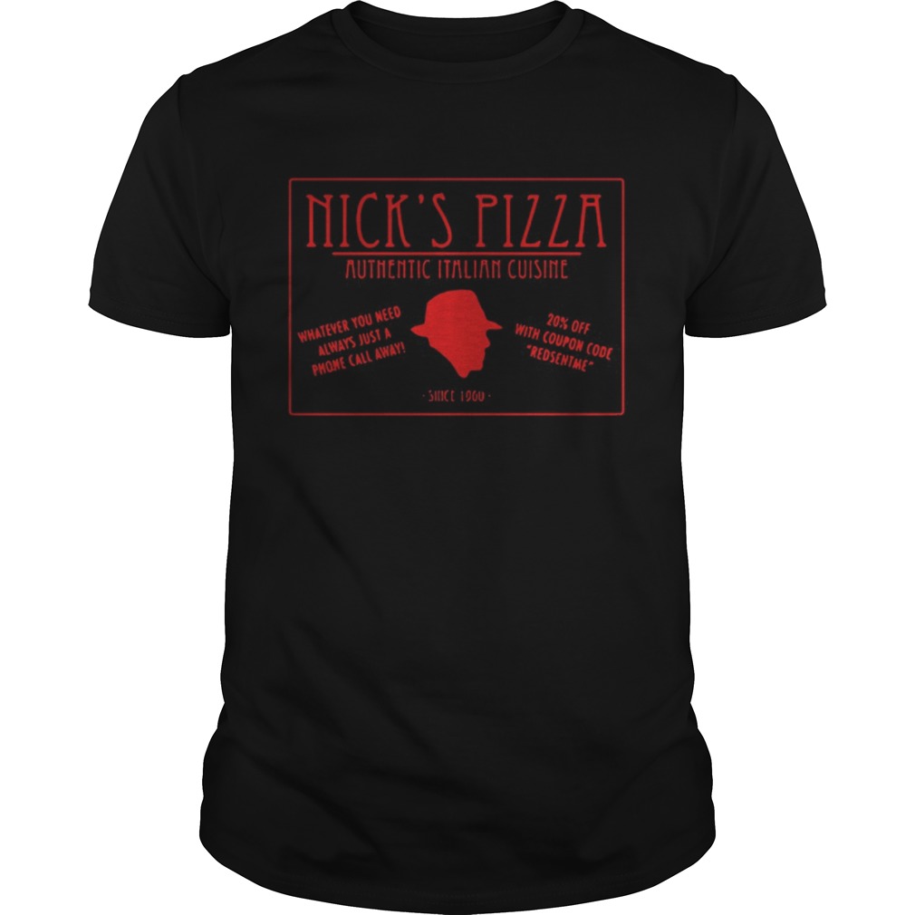 Nicks Pizza Authentic Italian Cuisine shirt