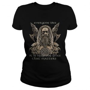 Odin Is My Master Everyone dies ladies tee