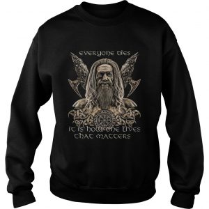 Odin Is My Master Everyone dies sweatshirt