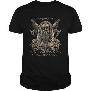 Odin Is My Master Everyone dies unisex