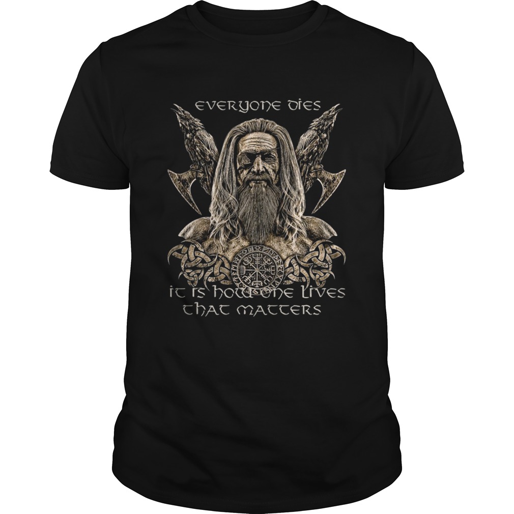 Odin Is My Master Everyone dies shirt