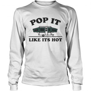 Pop it like its hot longsleeve tee