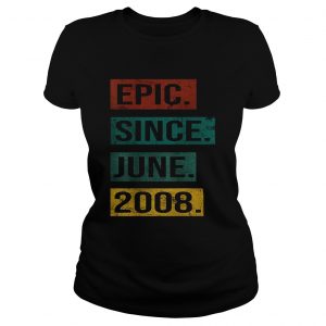 Premium Epic Since June 2008 11 Years Retro Vintage Bithday Gift ladies tee