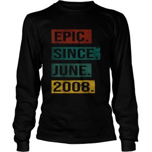 Premium Epic Since June 2008 11 Years Retro Vintage Bithday Gift longsleeve tee