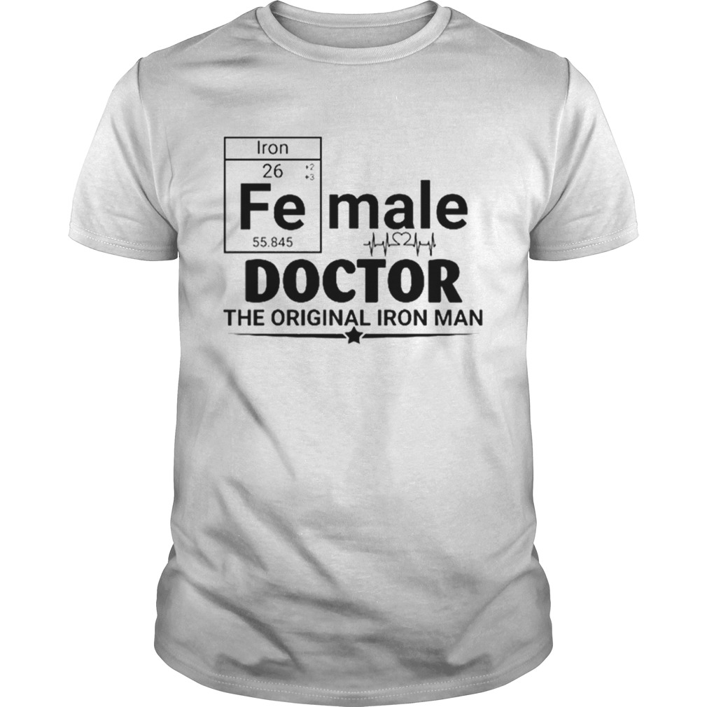 Premium Female Doctor the original Iron Man shirt