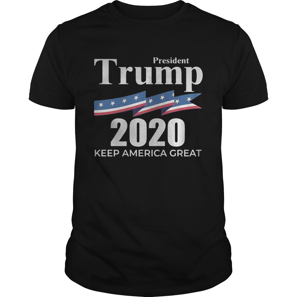 President trump 2020 keep america great Shirt