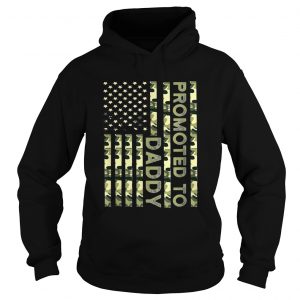 Promoted To Daddy Camo American Flag hoodie