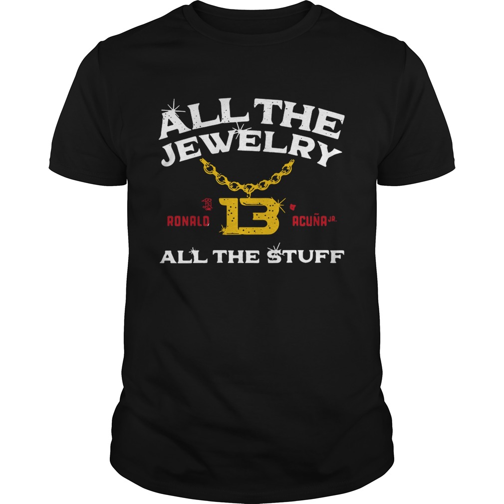 Ronald Acuna Jr allthe jewelry allthe stuff shirt