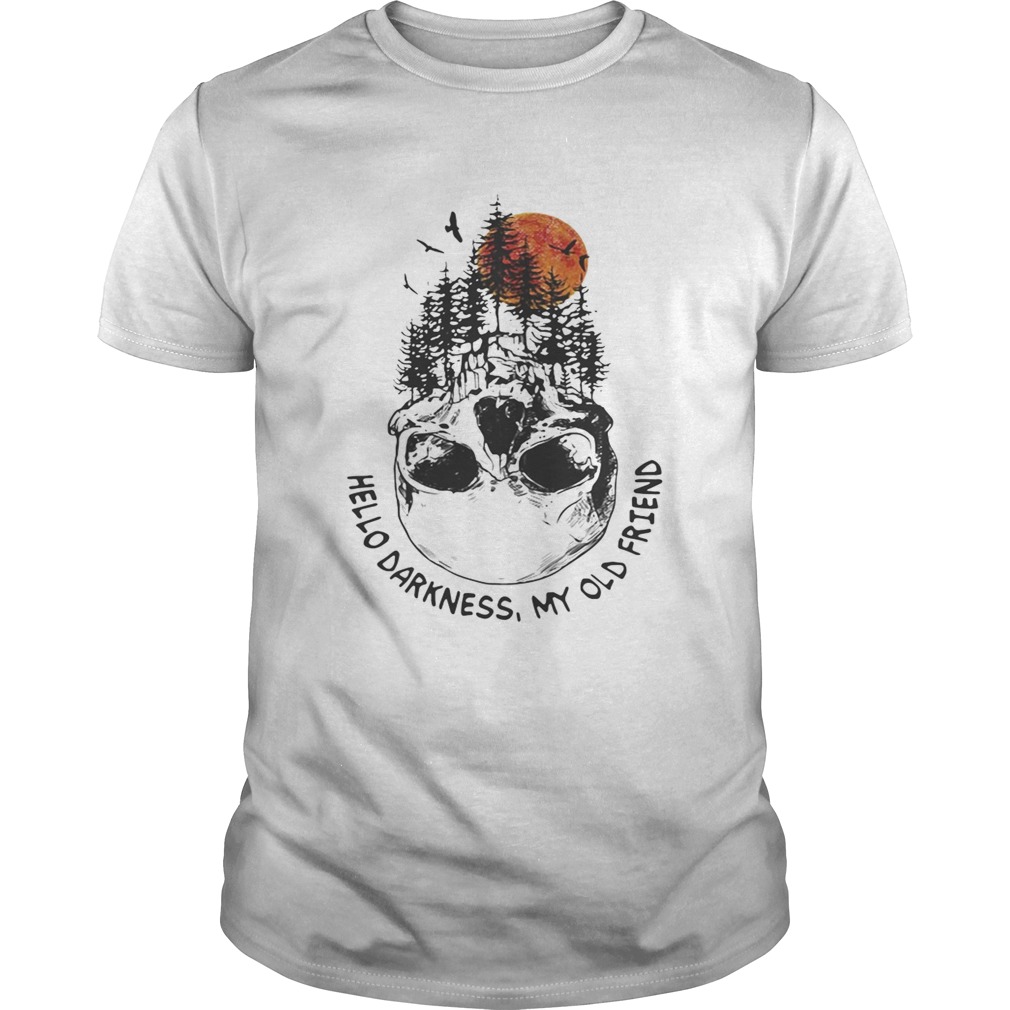 Skull forest hello darkness my old friend shirt