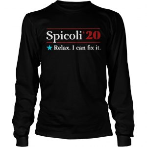 Spicoli 2020 relax I can fix it longsleeve tee