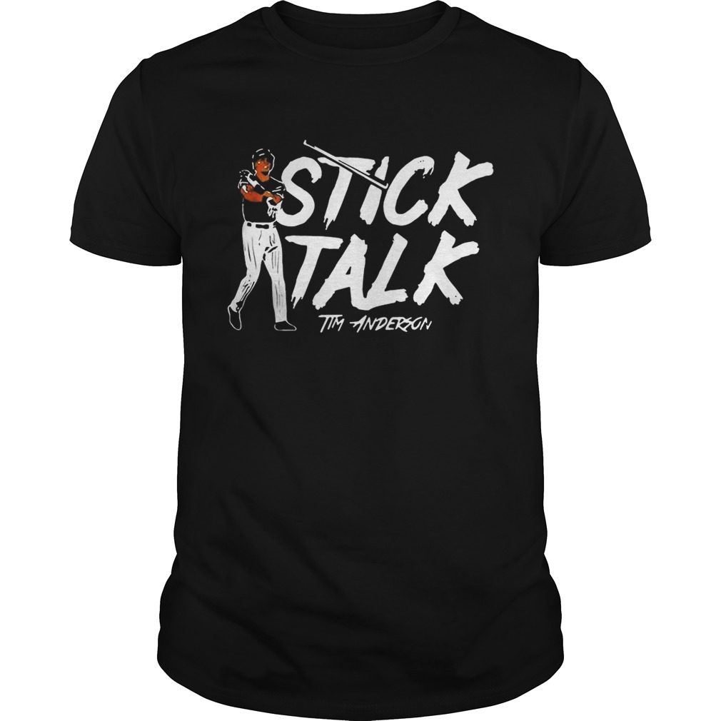 Stick talk Tim Anderson shirts