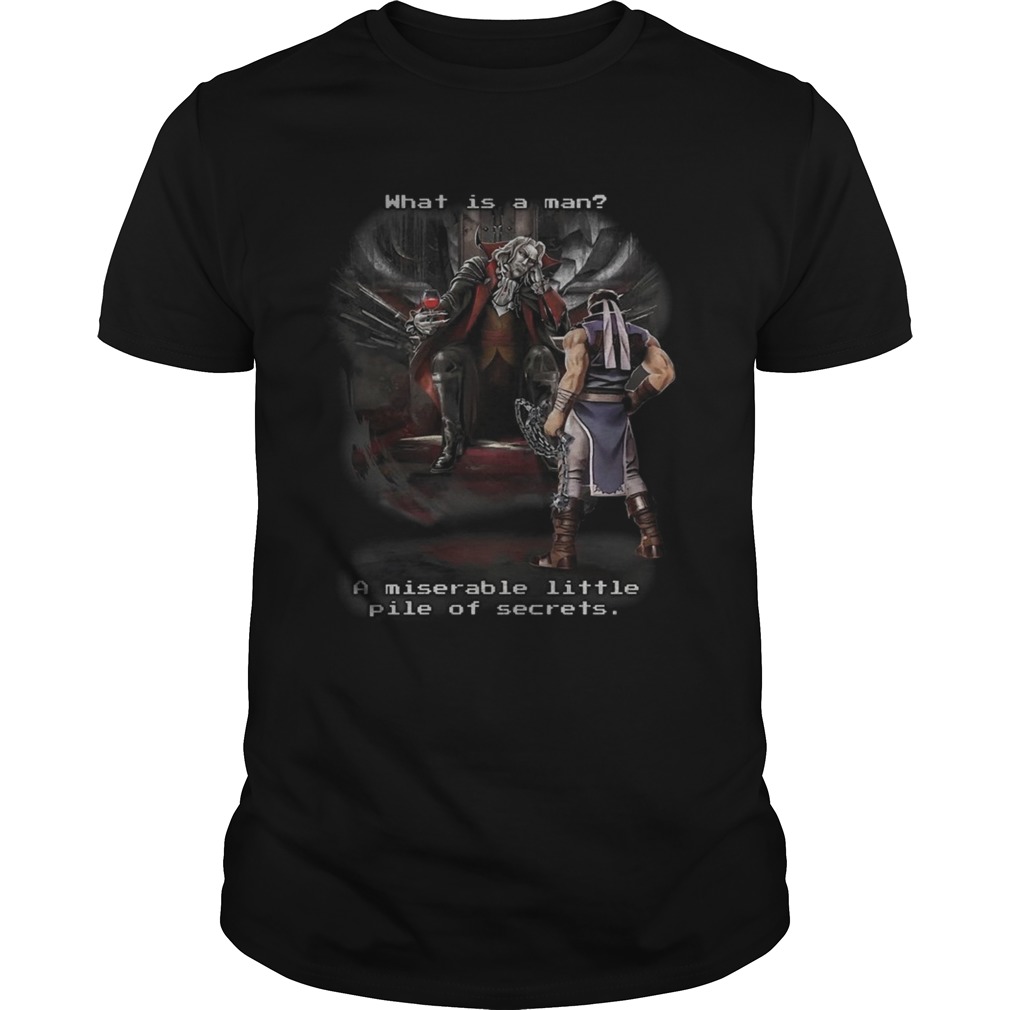 Symphony Of The Night What Is A Man A Miserable Little Pile Of Secrets Shirt