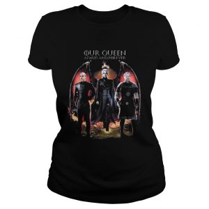 Top Daenerys Targaryen our queen always and forever ladies tee