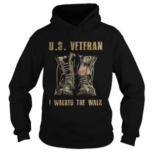 US Veteran I walked the walk hoodie