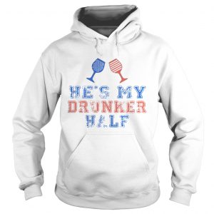 Wine hes my drunker half hoodie