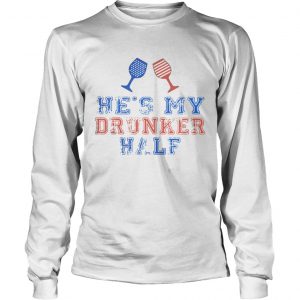 Wine hes my drunker half longsleeve tee