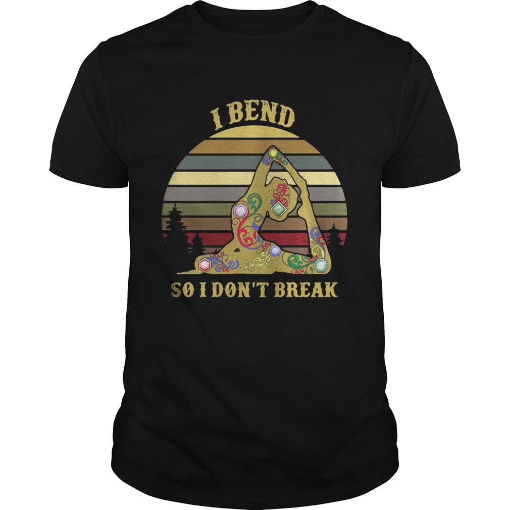 Yoga I bend so I dont break sunset shirt