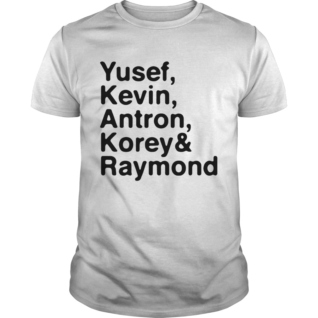 Yusef Kevin Antron Korey and Raymond The Central Park Five shirt