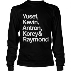 Yusef Kevin Antron Korey and Raymond longsleeve tee