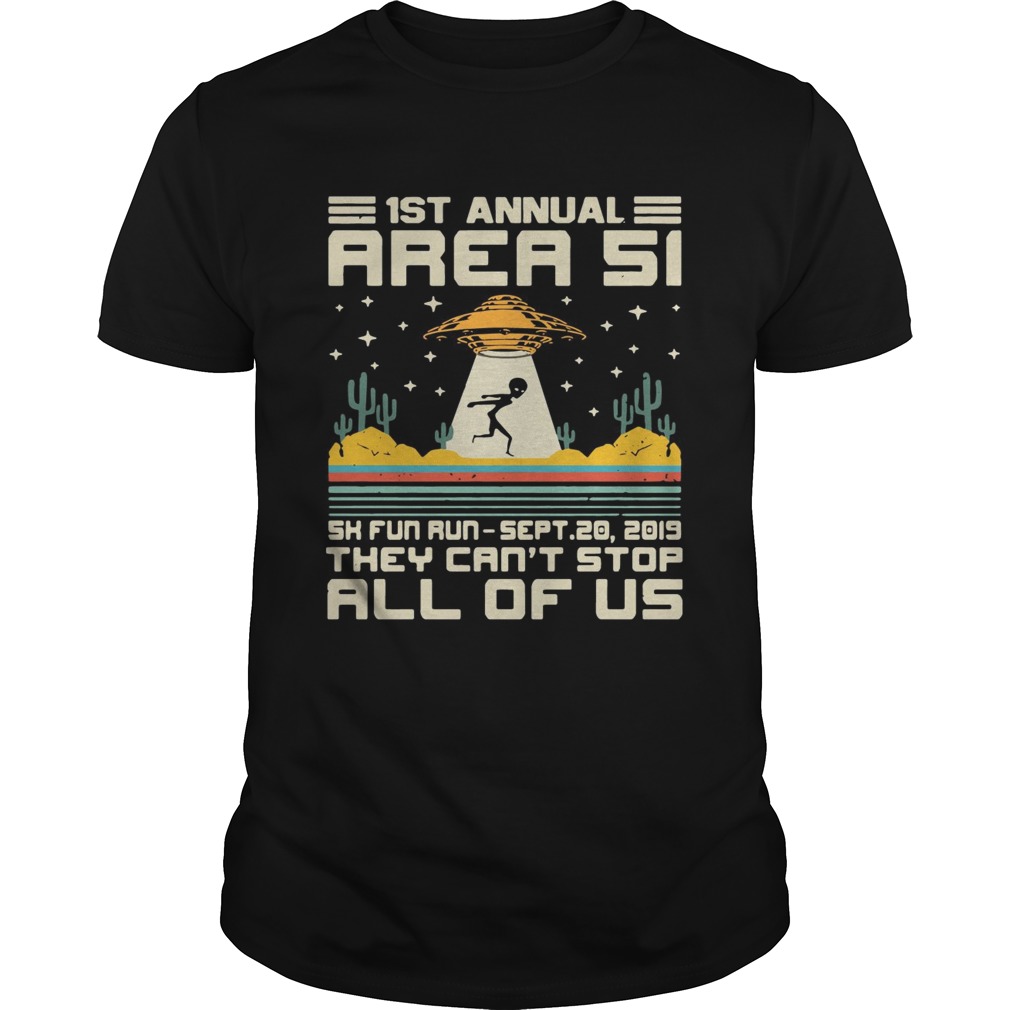 1ST Annual area 51 5k fun run Sept 20 2019 they cant stop all of US vintage shirt