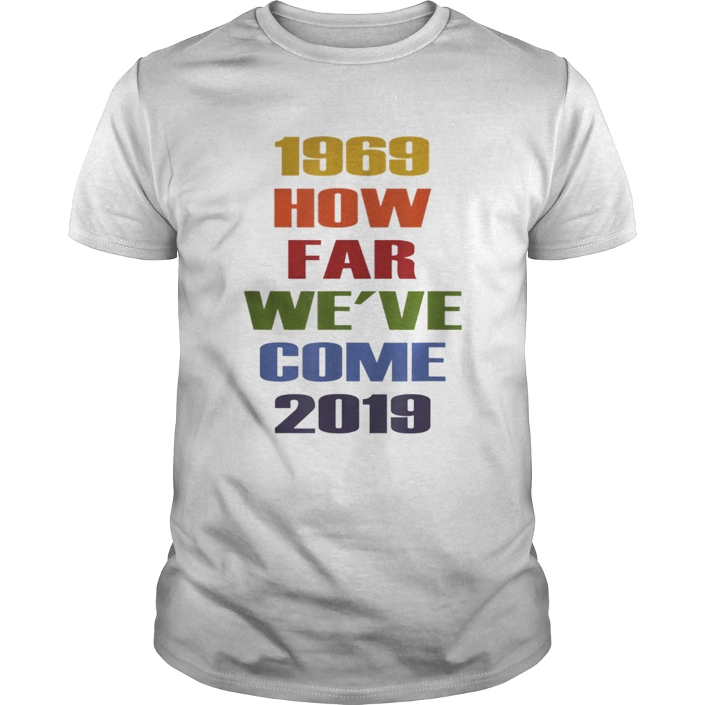 50th Lgbt Pride Nyc Celebration How Far WeVe Come shirt