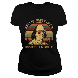 Aint no party like a boston tea party vintage ladies tee