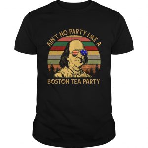 Aint no party like a boston tea party vintage unisex