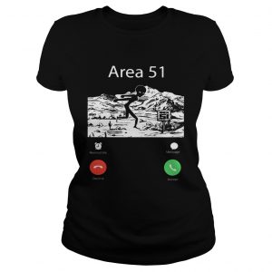 Alien Area 51 are calling ladies tee