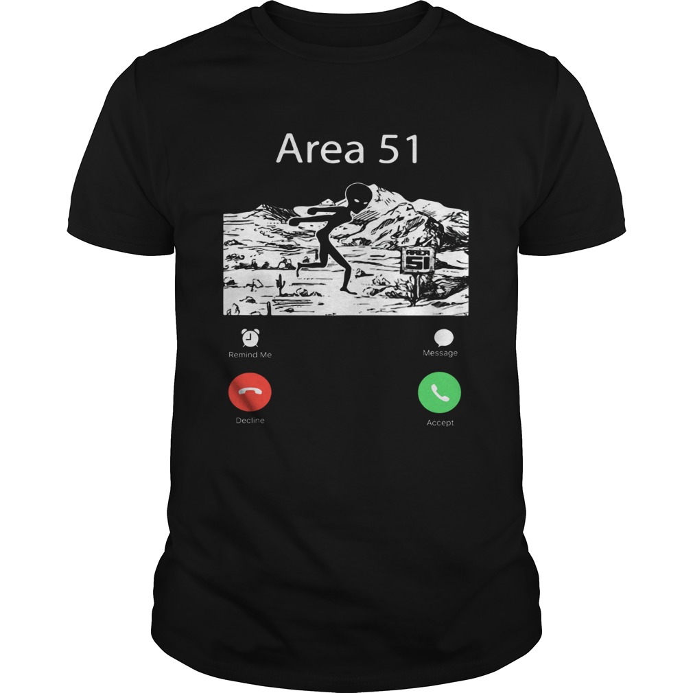 Alien Area 51 are calling shirt