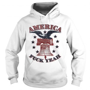 America Fuck Yeah Bald Eagle Liberty Bell 1776 4th of July hoodie