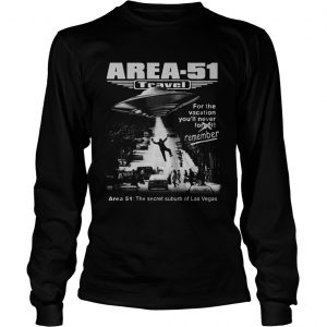 Area 51 Travel the secret suburb of Las Vegas longsleeve tee