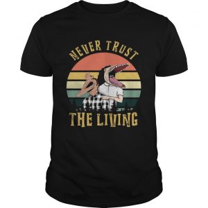 Beetlejuice Never trust the living vintage unisex