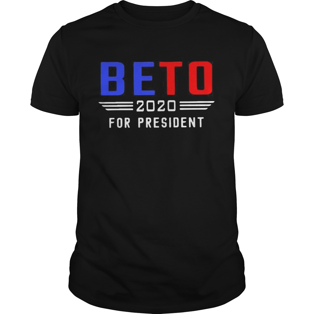 Beto 2020 for president shirt