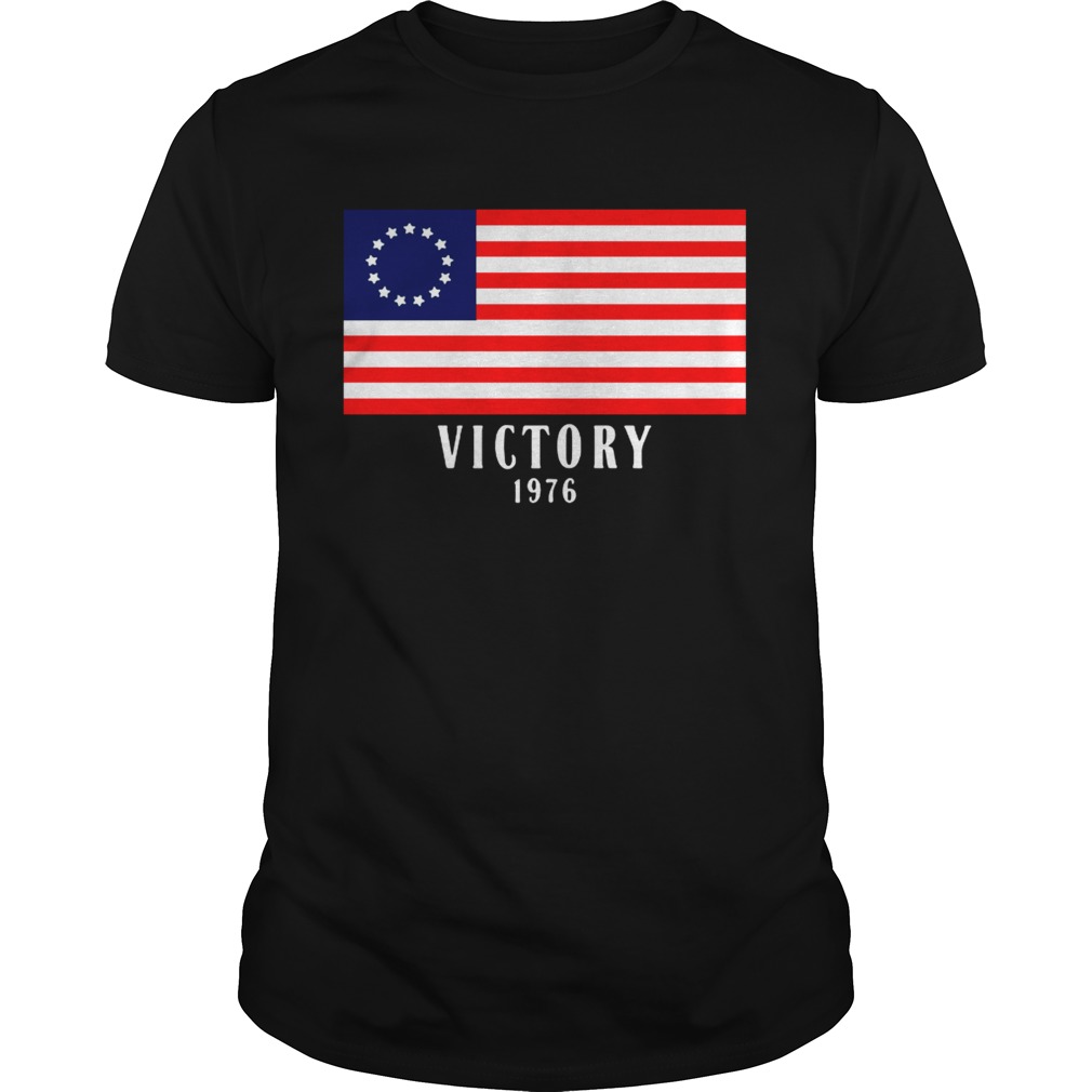 Betsy ross flag victory 1976 shirts