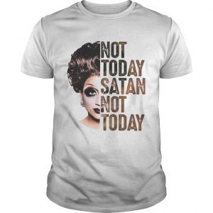 Bianca Del Rio not today satan not today unisex