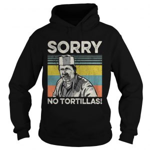 Blood In Blood Sorry No Tortillas Vintage hoodie