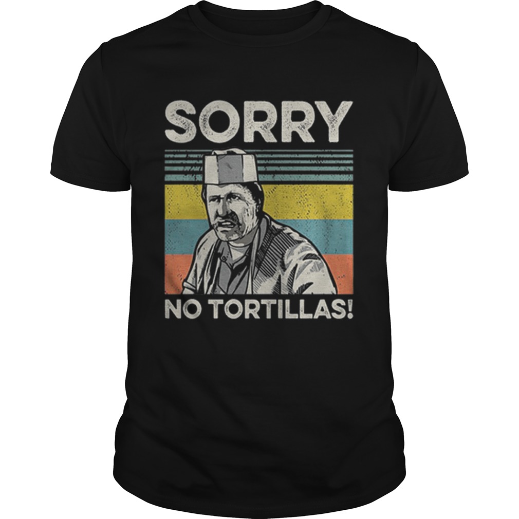 Blood In Blood Sorry No Tortillas Vintage shirt