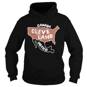 Canada Cleveland Mexico hoodie