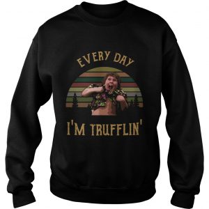 Chunk Everyday Im trufflin The Goonies sweatshirt