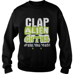 Clap Alien Cheeks Storm Area 51 sweatshirt