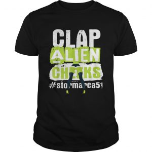 Clap Alien Cheeks Storm Area 51 unisex