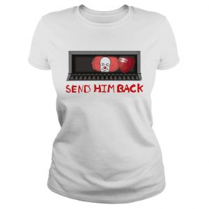 Clown send him back ladies tee